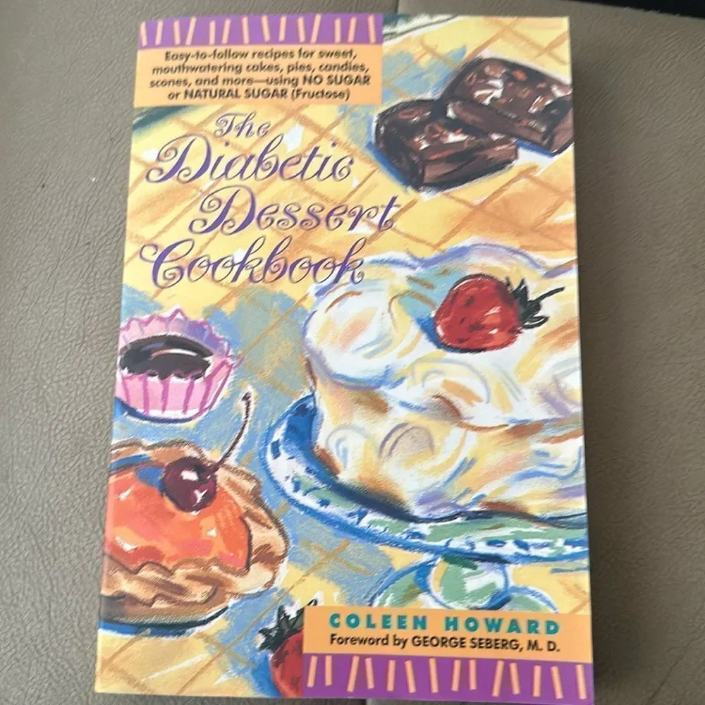 “The Diabetics Dessert Cookbook” by Coleen Howard